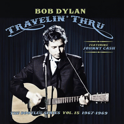 Bob Dylan : The Bootleg Series, Vol. 15: Travelin' Thru, 1967-1969